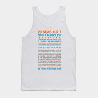 20 Signs Yur A Dumb and Dumber Fan Tank Top